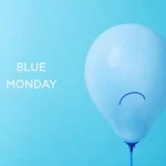 "Blue Monday", el día más triste del año. La tristeza nos ayuda a reflexionar, pero combatirla con humor y risa puede mejorar el ánimo y llenarnos de energía positiva.