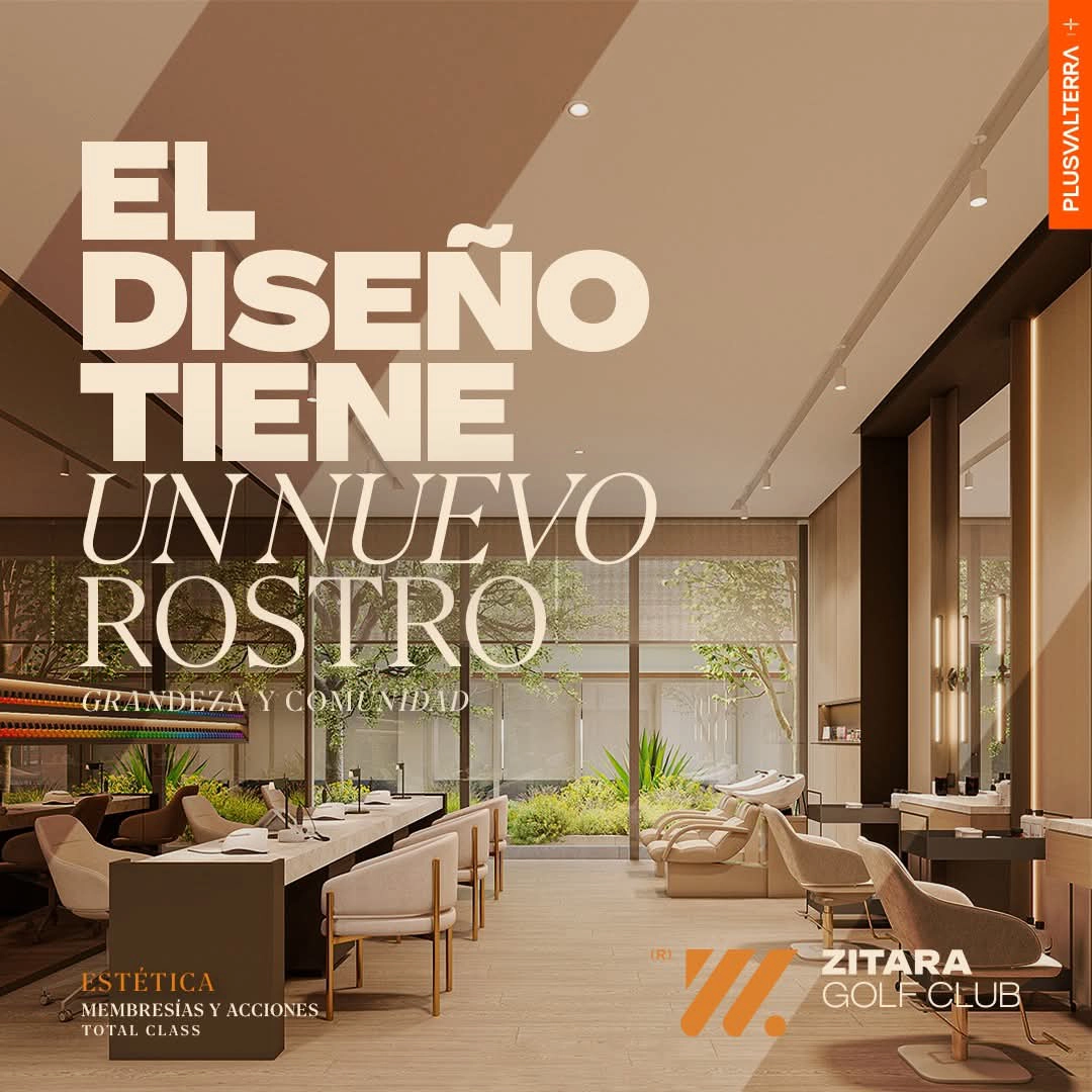Zitara, el proyecto Total Class de Plusvalterra que redefine los estándares de calidad en Aguascalientes