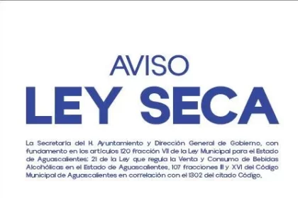 La Ley Seca se realizará en el municipio de Aguascalientes de las 02:00 a las 18:00 horas del domingo 1 de junio