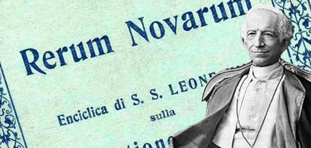 Rerum Novarum la encíclica escrita por el Papa León XIII