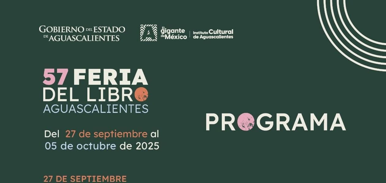 La 57 Feria del Libro Aguascalientes 2025 se realizará del 27 de septiembre al 5 de octubre con más de 200 actividades gratuitas y autores invitados.