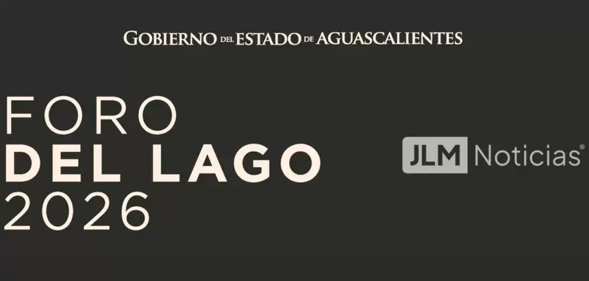 El programa completo del Foro del Lago FNSM 2026. Foto: JLMNoticias / Gobierno del Estado de Aguascalientes.