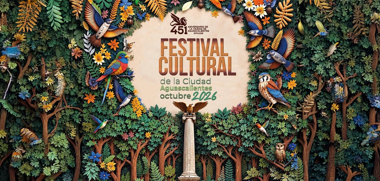 Festival Cultural de Aguascalientes más de 400 actividades