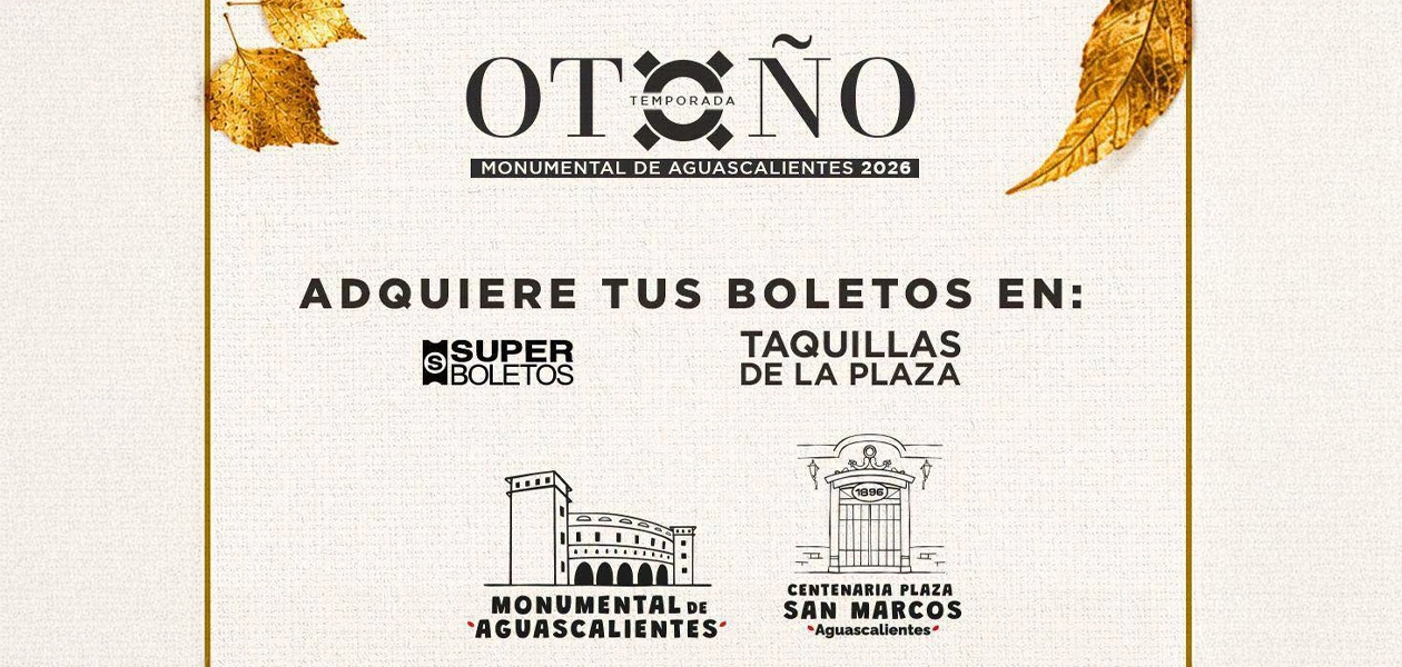 Monumental de Aguascalientes anuncia promoción de otoño 2026